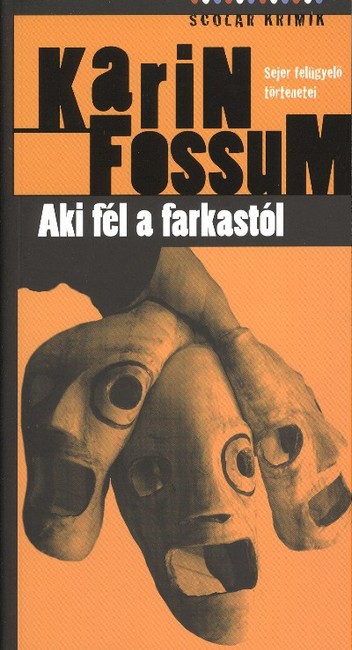 AKI FÉL A FARKASTÓL /SCOLAR KRIMIK