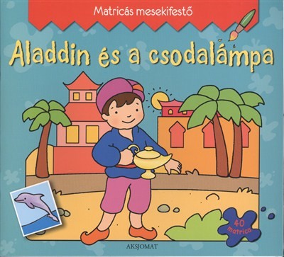 ALADDIN ÉS A CSODALÁMPA /MATRICÁS MESEKIFESTŐ