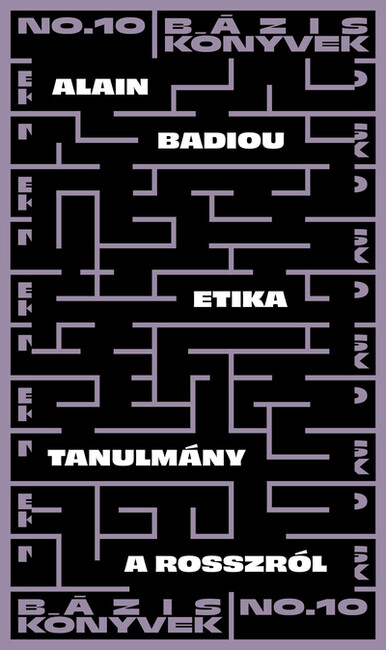 Etika - Tanulmány a rosszról - Bázis könyvek