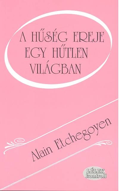 A hűség ereje egy hűtlen világban