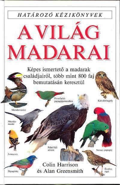 A világ madarai /Határozó kézikönyvek