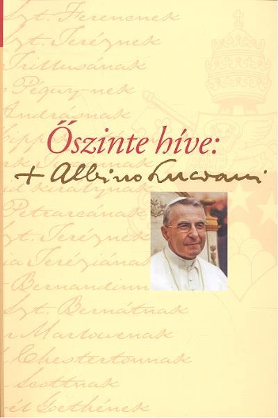 ŐSZINTE HÍVE: ALBINO LUCIANI