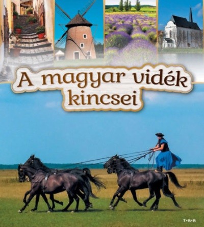 A MAGYAR VIDÉK KINCSEI