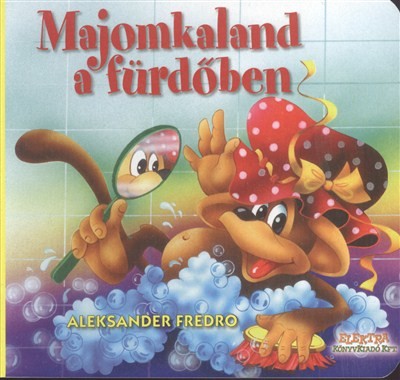 MAJOMKALAND A FÜRDŐBEN