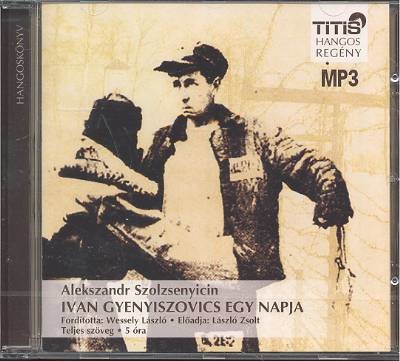 Ivan Gyeniszovics egy napja /Hangoskönyv mp3