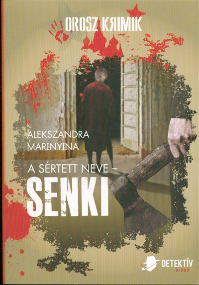 A sértett neve - Senki /Orosz krimik