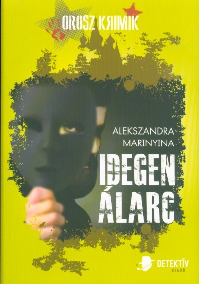 Idegen álarc /Orosz krimik