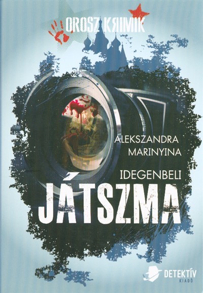 Idegenbeli játszma /Orosz krimik