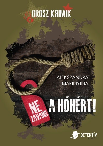 Ne zavard a hóhért! /Orosz krimik