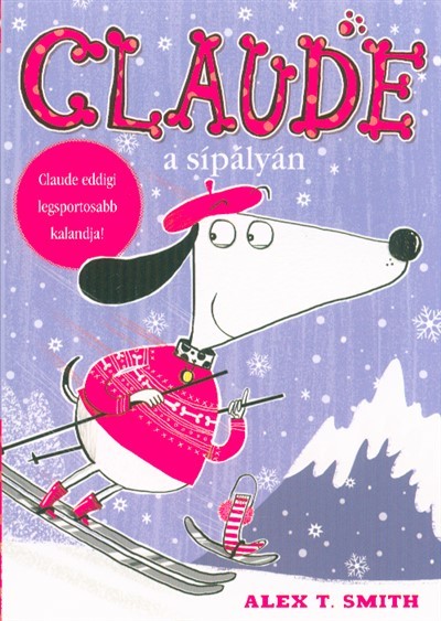 Claude a sípályán - Claude eddigi legsportosabb kalandja!
