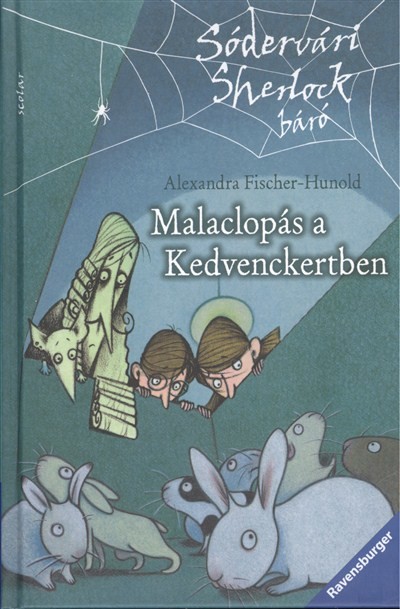 Malaclopás a kedvenckertben /Sódervári Sherlock báró 4.