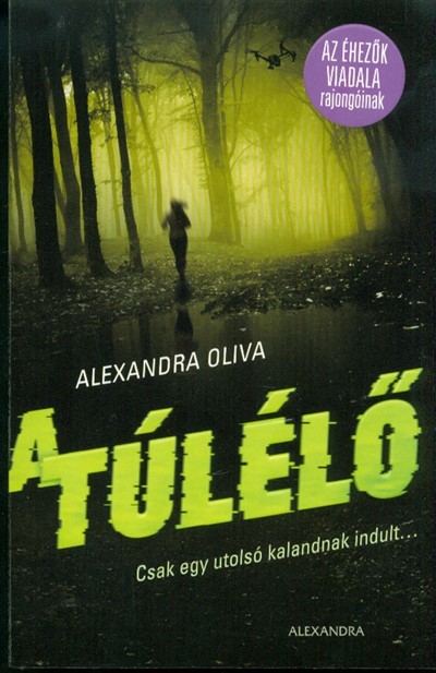 A túlélő /Csak egy utolsó kalandnak indult . . .