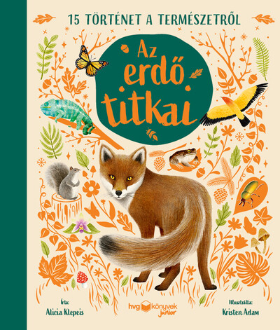Az erdő titkai - 15 történet a természetről