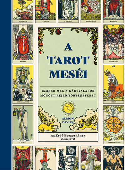 A tarot meséi - Ismerd meg a kártyalapok mögött rejlő történeteket