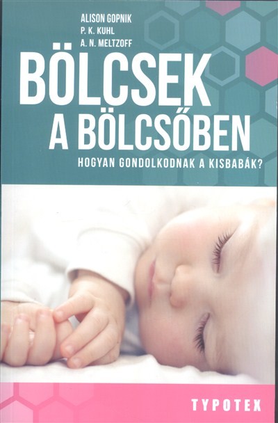 Bölcsek a bölcsőben /Hogyan gondolkodnak a kisbabák?