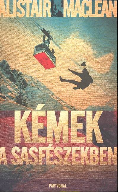 KÉMEK A SASFÉSZEKBEN