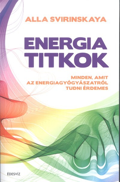 Energiatitkok /Minden, amit az energiagyógyászatról tudni érdemes