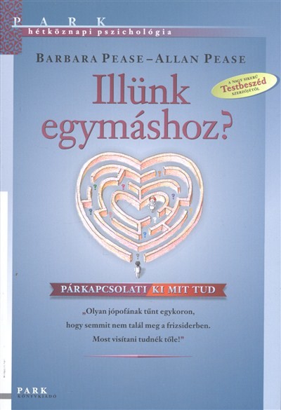 ILLÜNK EGYMÁSHOZ? - PÁRKAPCSOLATI KI MIT TUD /HÉTKÖZNAPI PSZICHOLÓGIA
