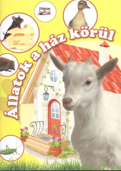 ÁLLATOK A HÁZ KÖRÜL
