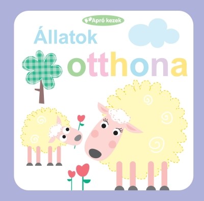 Állatok otthona /Apró kezek