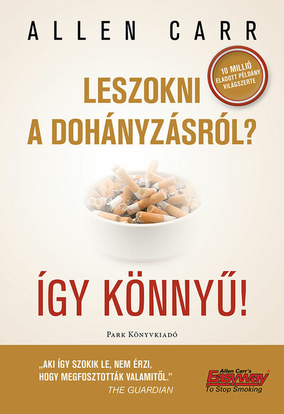 Leszokni a dohányzásról? Így könnyű! (8. kiadás)