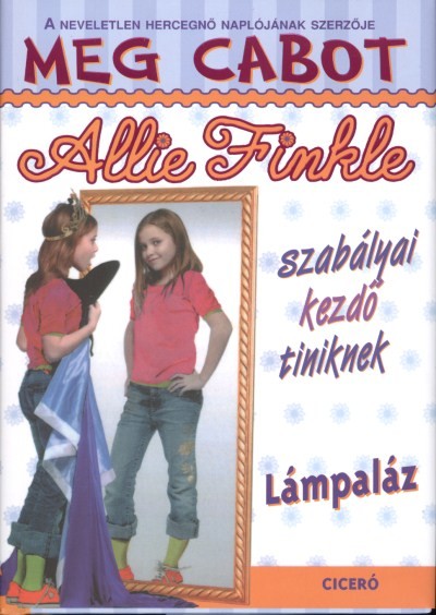 ALLIE FINKLE SZABÁLYAI KEZDŐ TINIKNEK 4. /LÁMPALÁZ