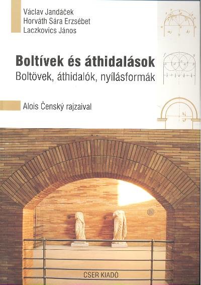 BOLTÍVEK ÉS ÁTHIDALÁSOK