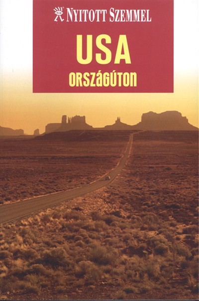 USA országúton /Nyitott szemmel
