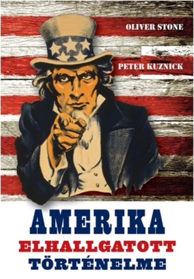 AMERIKA ELHALLGATOTT TÖRTÉNELME /TANULMÁNY, DOKUMENTUM, XX-XXI. SZÁZADI TÖRTÉNELEM