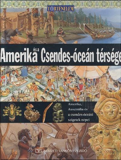 AMERIKAI ÉS A CSENDES-ÓCEÁN TÉRSÉGE /TÖRTÉNELEM 6.