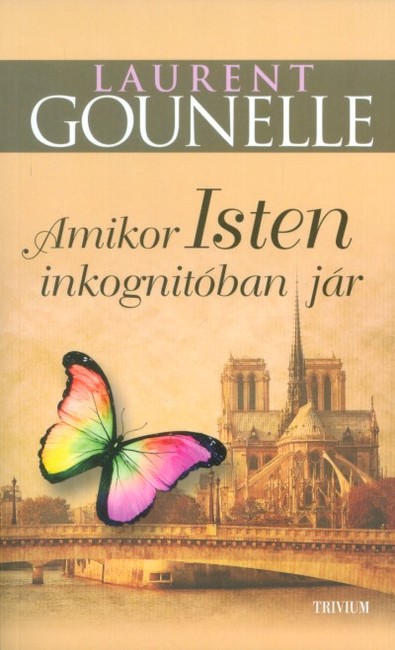 AMIKOR ISTEN INKOGNITÓBAN JÁR