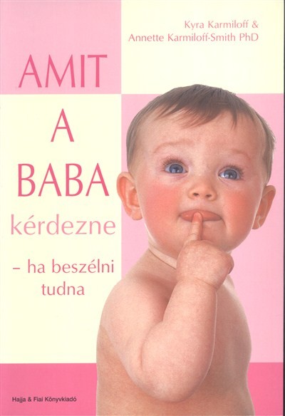 Amit a baba kérdezne - Ha beszélni tudna