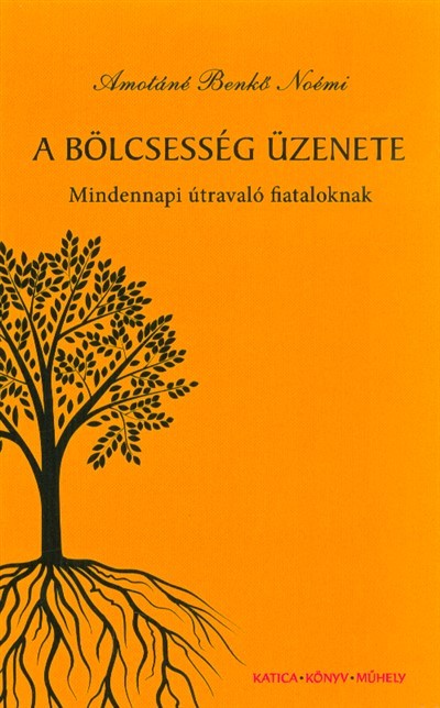A bölcsesség üzenete - Mindennapi útmutató fiataloknak