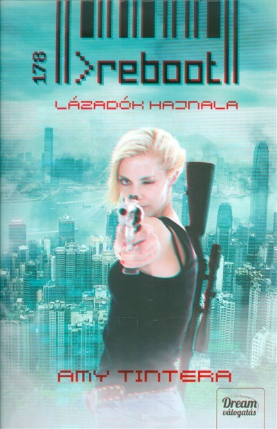 Reboot - Lázadók hajnala /Reboot sorozat 1.