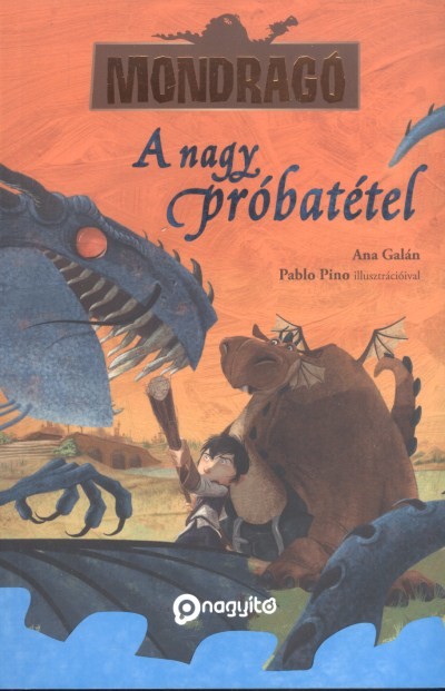 A nagy próbatétel /Mondragó 1.