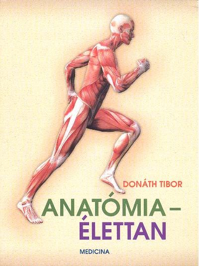 ANATÓMIA-ÉLETTAN (DONÁTH)