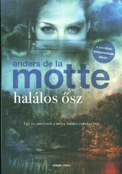 Halálos ősz - Egy tó, amelynek a mélye halálos titkokat rejt