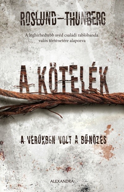 A kötelék - A vérükben volt a bűnözés