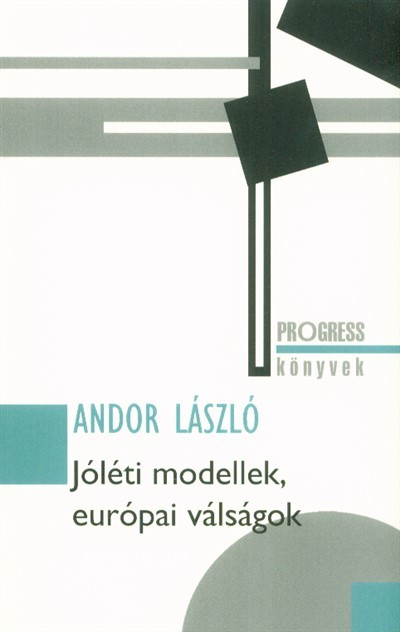 Jóléti modellek, európai válságok /Progress könyvek