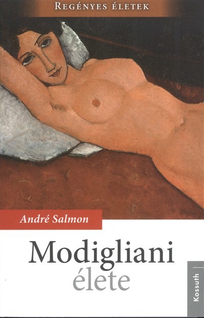 Modigliani élete /Regényes életek