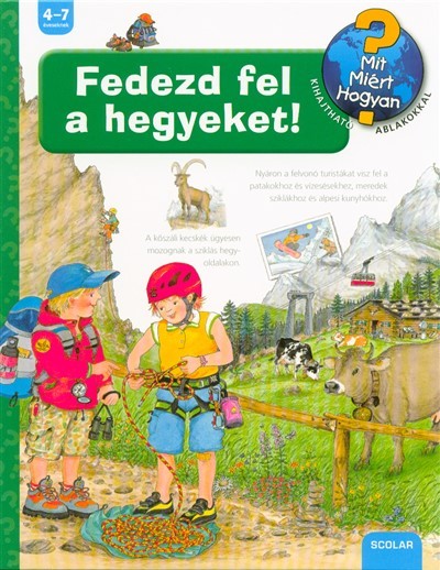 Fedezd fel a hegyeket! /Mit? Miért? Hogyan? 45.