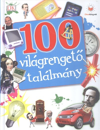 100 világrengető találmány /Okoskönyvek