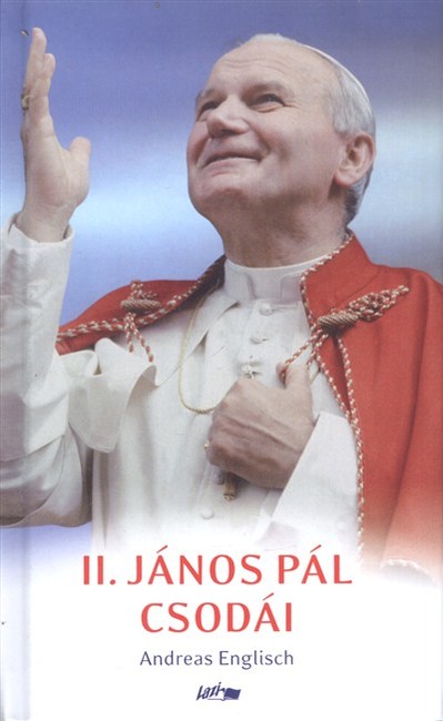 II. János Pál csodái