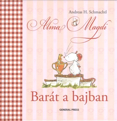 ALMA MAGDI /BARÁT A BAJBAN