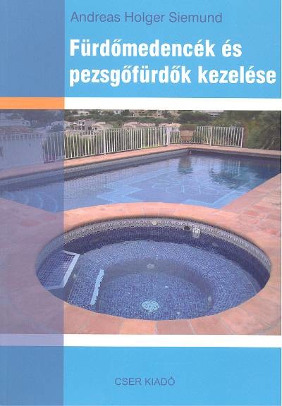FÜRDŐMEDENCÉK ÉS PEZSGŐFÜRDŐK KEZELÉSE