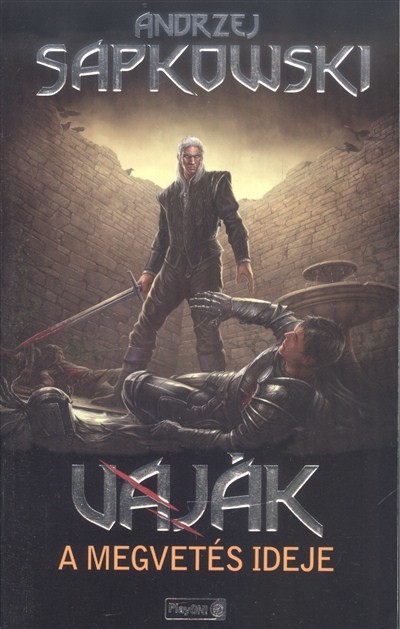 A megvetés ideje /Vaják IV.