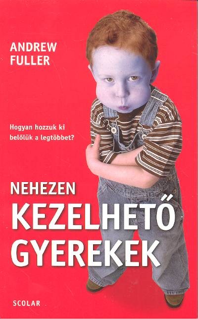Nehezen kezelhető gyerekek