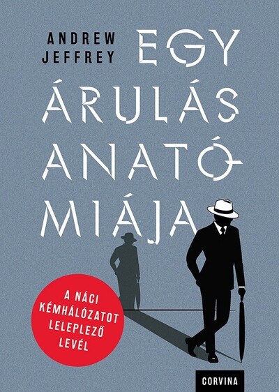 Egy árulás anatómiája - A náci kémhálózatot leleplező levél