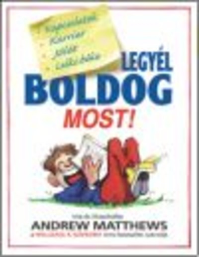 LEGYÉL BOLDOG MOST!