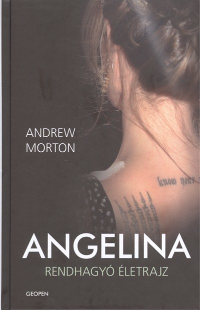 ANGELINA /RENDHAGYÓ ÉLETRAJZ